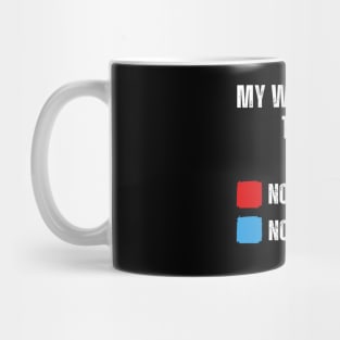 My Will To Work Mug